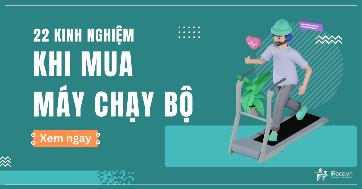 Mua máy chạy bộ | 22 kinh nghiệm tôi ước mình biết trước khi mua