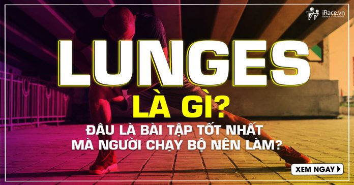 lunges la gi